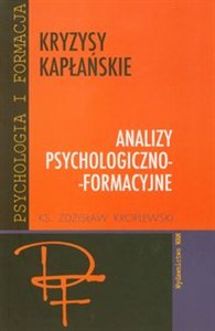Picture of Kryzysy kapłańskie Analizy psychologiczno - formacyjne