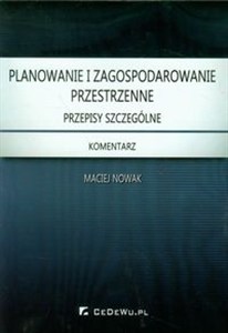 Obrazek Planowanie i zagospodarowanie przestrzenne Przepisy szczególne. Komentarz