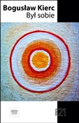 Polska książka : Był sobie - Bogusław Kierc