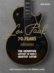 Obrazek Les Paul - 70 Years 
The definitive history of rock's greatest guitar