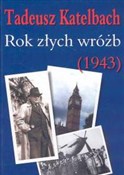 Zobacz : Rok złych ... - Tadeusz Katelbach