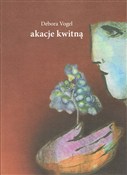 Zobacz : Akacje kwi... - Vogel Debora