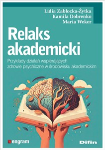 Obrazek Relaks akademicki Przykłady działań wspierających zdrowie psychiczne w środowisku akademickim