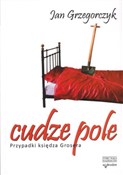 Cudze pole... - Jan Grzegorczyk - Ksiegarnia w UK