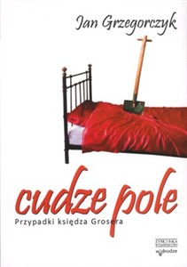 Obrazek Cudze pole Przypadki księdza Grosera
