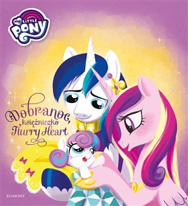 Picture of My Little Pony Dobranoc, księżniczko Flurry Heart Ilustrowana opowieść