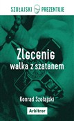 Książka : Zlecenie w... - Konrad Szołajski