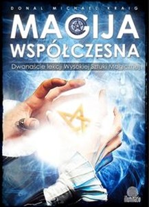 Obrazek Magija współczesna Dwanaście Lekcji Wysokiej Sztuki Magicznej