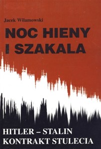 Obrazek Noc hieny i Szakala HITLER _ STALIN KONTRAKT STULECIA