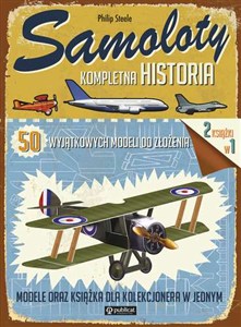 Obrazek Samoloty Kompletna historia 50 wyjątkowych modeli do złożenia