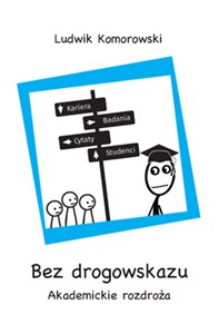Obrazek Bez drogowskazu Akademickie rozdroża