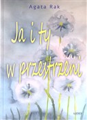 Polska książka : Ja i ty w ... - Agata Rak