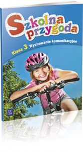 Obrazek Szkolna przygoda Wychowanie komunikacyjne Ćwiczenia klasa 3 szkoła podstawowa specjalna