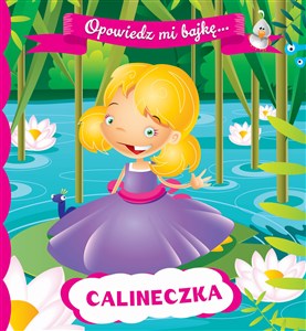 Picture of Opowiedz mi bajkę Calineczka