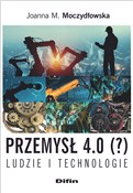 Przemysł 4... - Joanna M. Moczydłowska -  books in polish 
