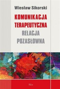 Obrazek Komunikacja terapeutyczna Relacja pozasłowna