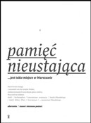 Zobacz : Pamięć nie... - Wojciech Markert
