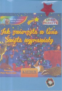 Obrazek Jak zwierzęta w lesie święta wyprawiały + CD