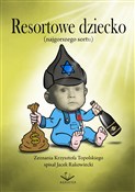 Zobacz : Resortowe ... - Krzysztof Topolski