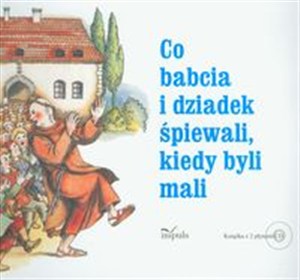 Obrazek Co babcia i dziadek śpiewali kiedy byli mali + 2 CD
