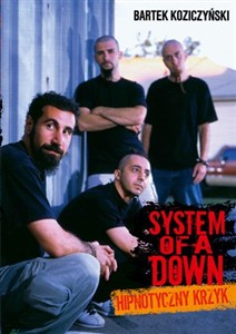 Obrazek System Of A Down Hipnotyczny krzyk