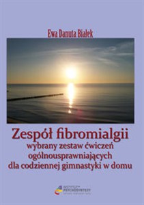 Obrazek Zespół fibromialgii Wybrany zestaw ćwiczeń ogólnousprawniających dla codziennej gimnastyki w domu