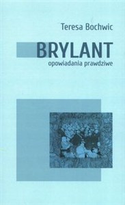Obrazek Brylant opowiadania prawdziwe Tom 1