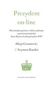 Zobacz : Prezydent ... - Alicja Curanović, Szymon Kardaś