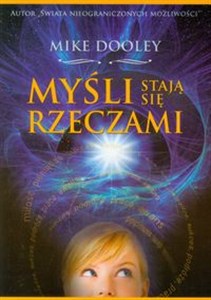 Obrazek Myśli stają się rzeczami Autor "Świata nieograniczonych możliwości"