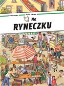 Na ryneczk... - Doro Gobel, Peter Knorr -  books in polish 