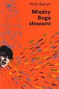 Między Bog... - Piotr Butryn -  foreign books in polish 