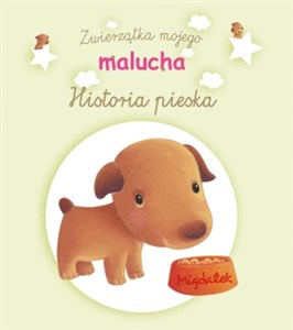 Obrazek Historia pieska. Zwierzątka mojego malucha