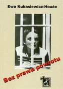 Polska książka : Bez prawa ... - Ewa Kubasiewicz-Houee