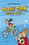 Polska książka : To nie tak... - Michał Piedziewicz
