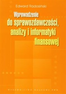 Picture of Wprowadzenie do sprawozdawczości, analizy i informatyki finansowej