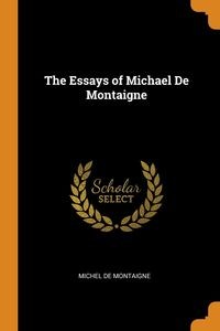 Obrazek The Essays of Michael De Montaigne