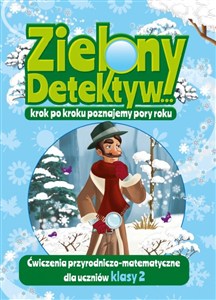 Obrazek Zielony Detektyw krok po kroku poznajemy pory roku Klasa 2 Ćwiczenia przyrodniczo-matematyczne dla uczniów klasy 2