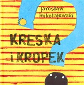 Polska książka : Kreska i K... - Jarosław Mikołajewski