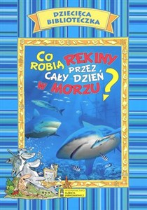 Obrazek Co robią rekiny przez cały dzień w morzu?