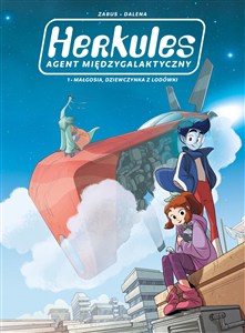 Picture of Herkules agent międzygalaktyczny Małgosia, dziewczynka z lodówki Tom 1