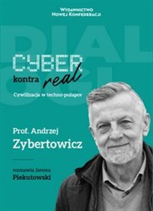 Obrazek Cyber kontra real Cywilizacja w techno-pułapce