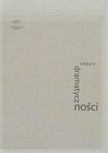 Picture of Lektury dramatyczności Eseje z dramatologii