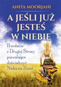 A jeśli ju... - Anita Moorjani -  books in polish 