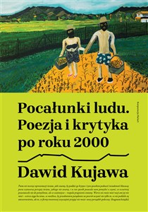 Picture of Pocałunki ludu. Poezja i krytyka po roku 2000