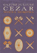 Wojna domo... - Gajusz Juliusz Cezar -  Książka z wysyłką do UK