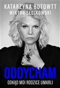 Książka : Oddycham, ... - Katarzyna Butowtt, Wiktor Słojkowski