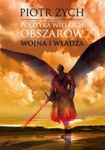 Obrazek Polityka wielkich obszarów Tom 1. Wojna i władza