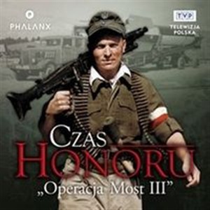 Picture of Czas Honoru Operacja Most III