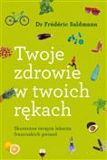 Zobacz : Twoje zdro... - Frederic Saldmann