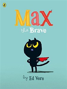 Obrazek Max The Brave By Ed Vere